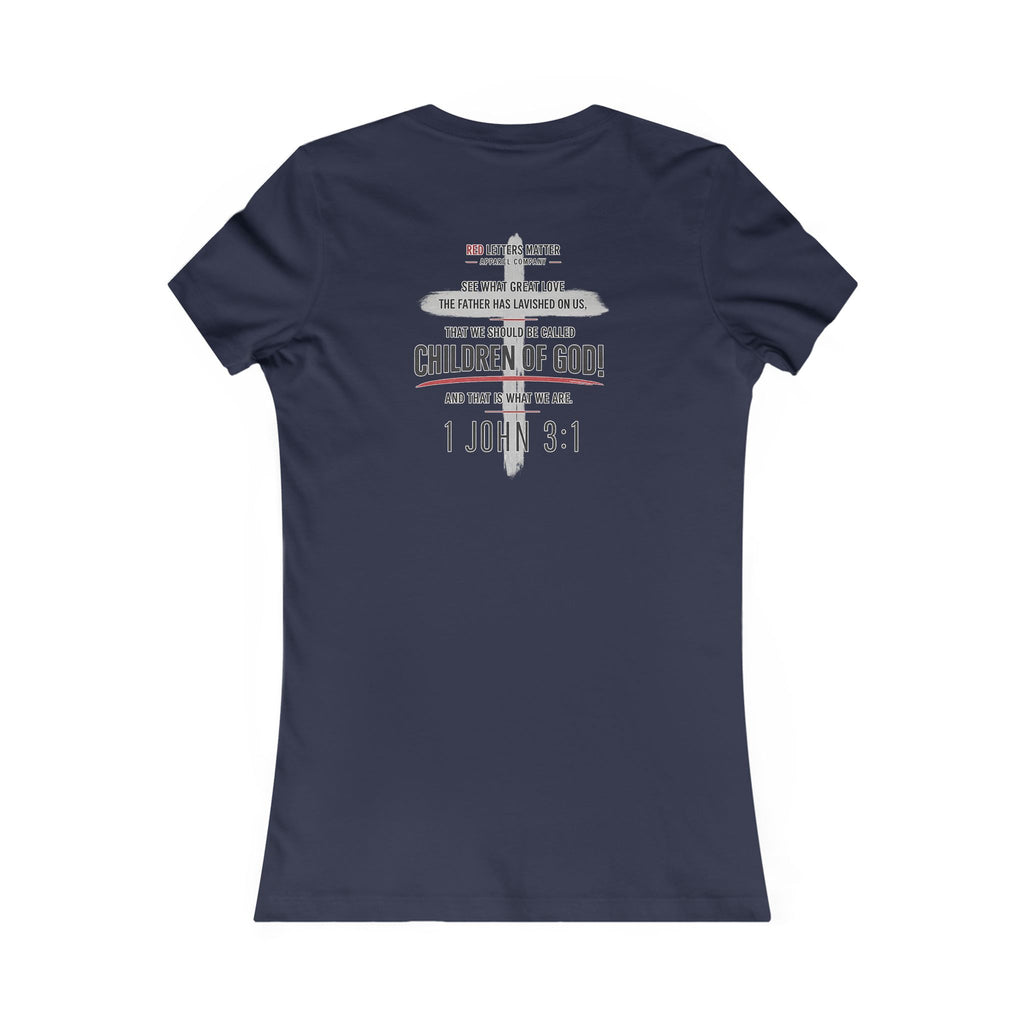 Women's Red Letters Matter "Child of God" 1 John 3:1 Women's Tee Bella Canvas