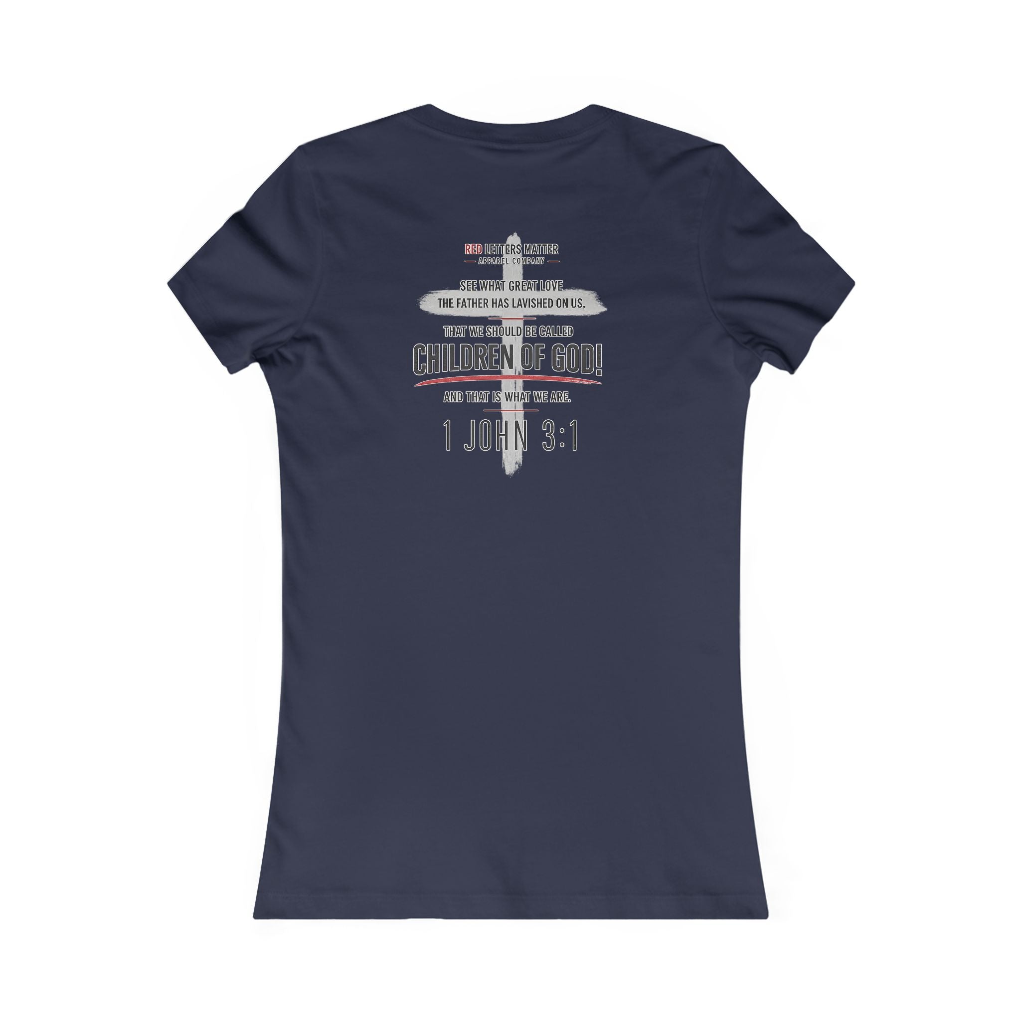 Women's Red Letters Matter "Child of God" 1 John 3:1 Women's Tee Bella Canvas