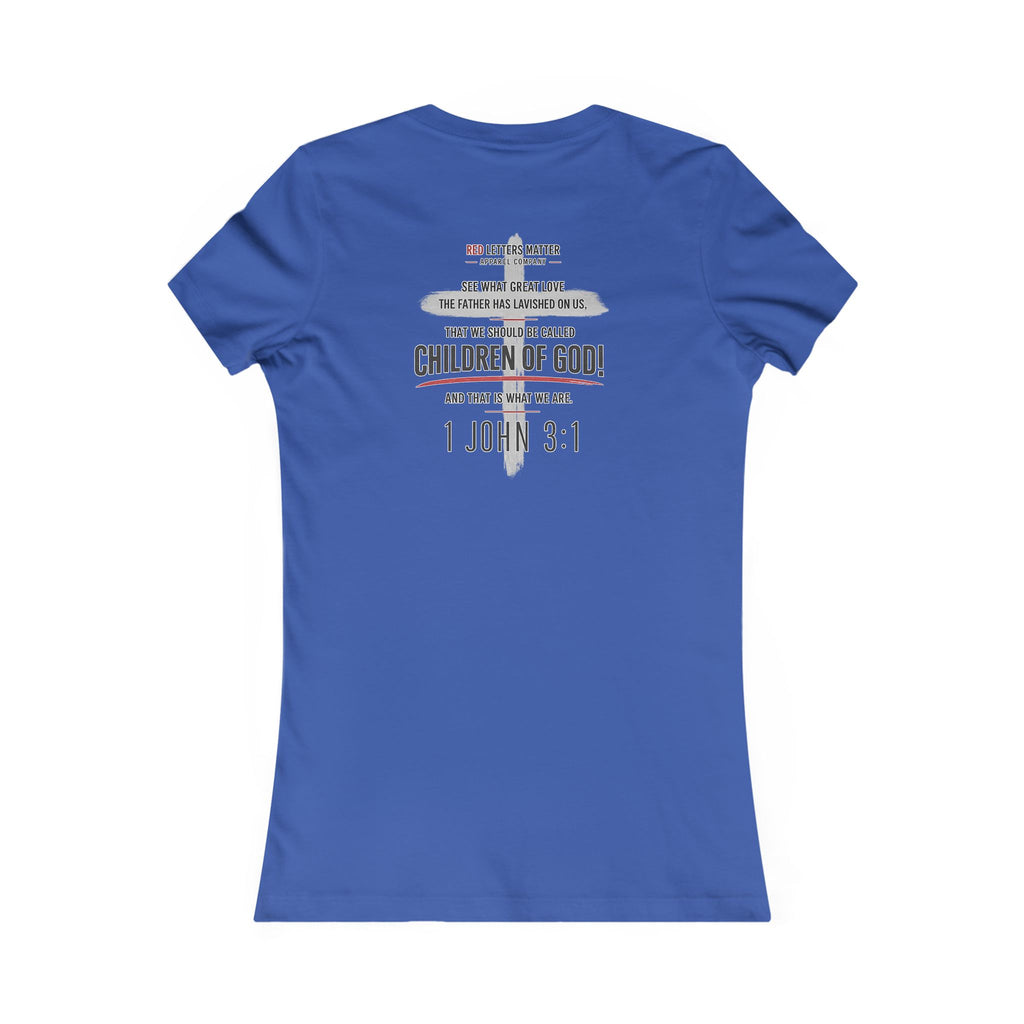 Women's Red Letters Matter "Child of God" 1 John 3:1 Women's Tee Bella Canvas