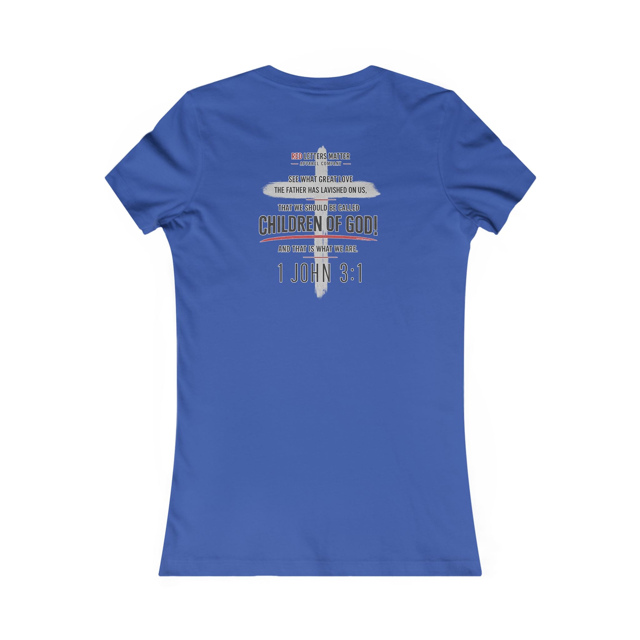 Women's Red Letters Matter "Child of God" 1 John 3:1 Women's Tee Bella Canvas