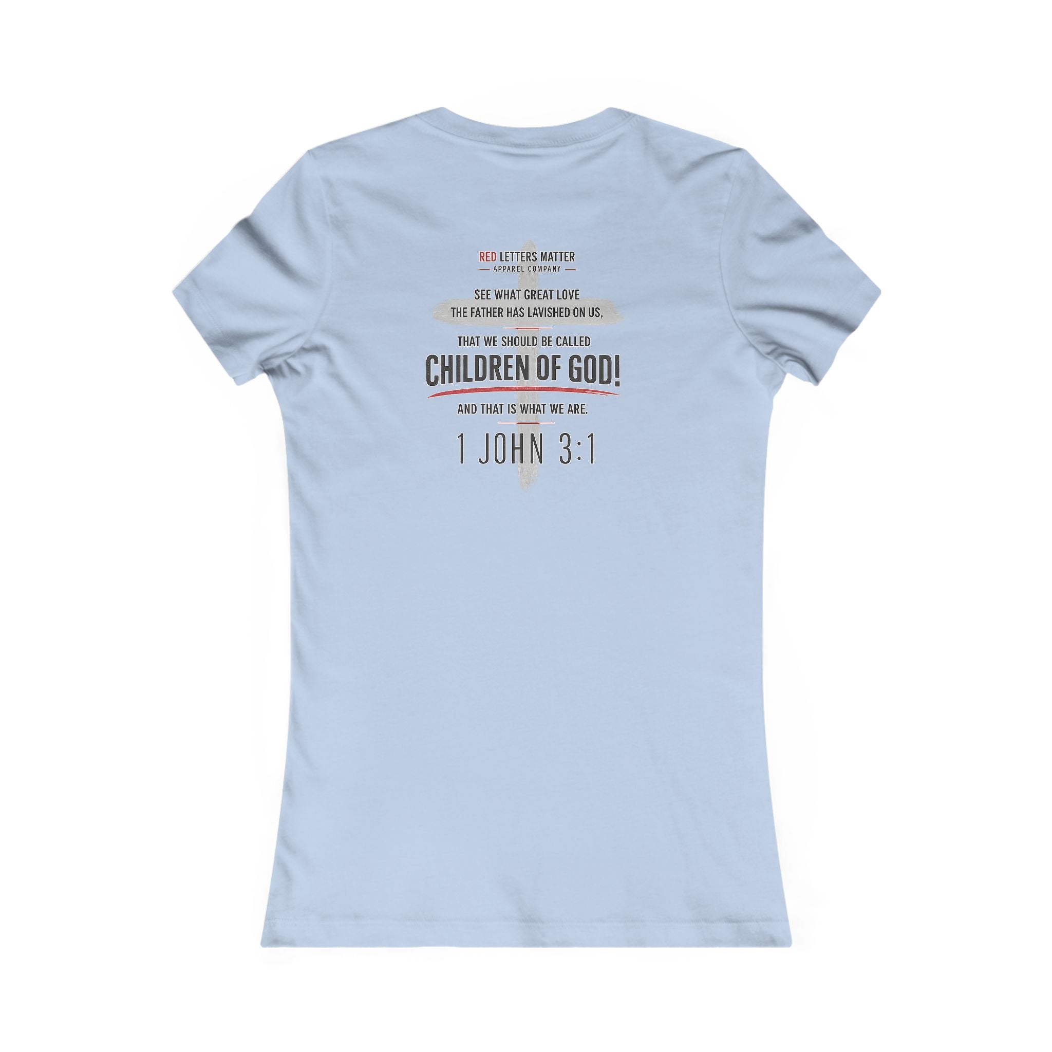 Women's Red Letters Matter "Child of God" 1 John 3:1 Women's Tee Bella Canvas