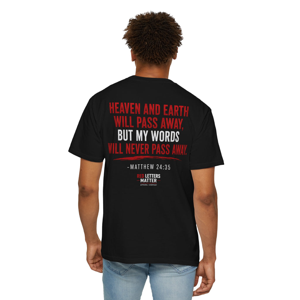 Red Words Still Speak - Matthew 24:35 - Comfort Colors Tee