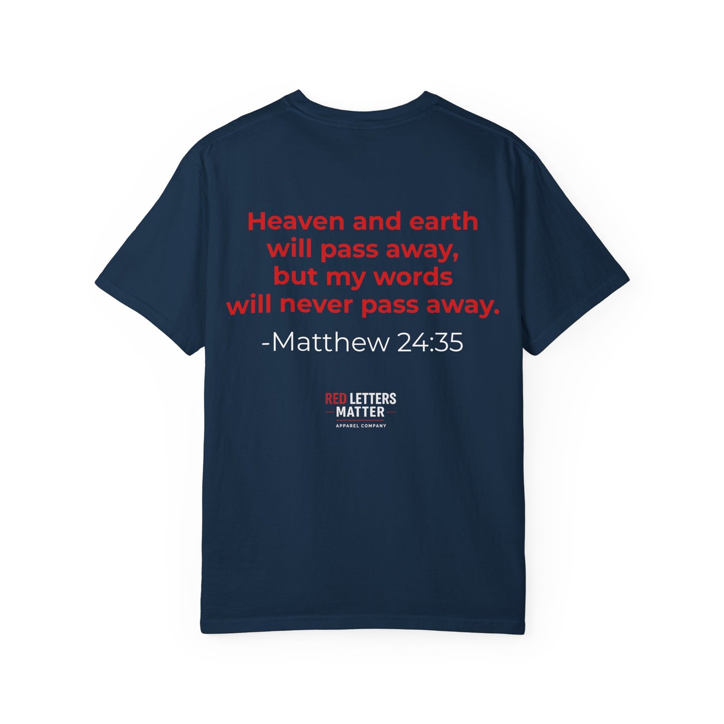 Christian Scripture T-Shirt "Red Words Still Speak" (Matthew 24:35)