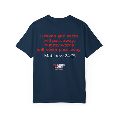 Christian Scripture T-Shirt "Red Words Still Speak" (Matthew 24:35)