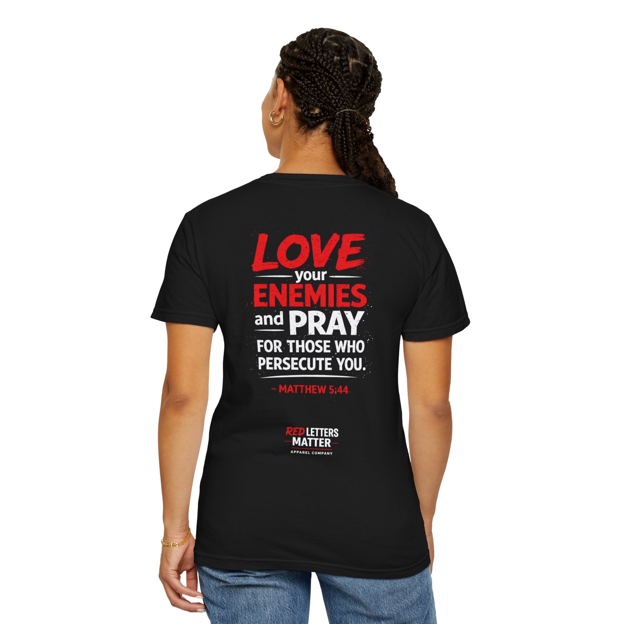 Red Letters Matter — Matthew 5:44 "Love Your Enemies" - Comfort Colors Tee