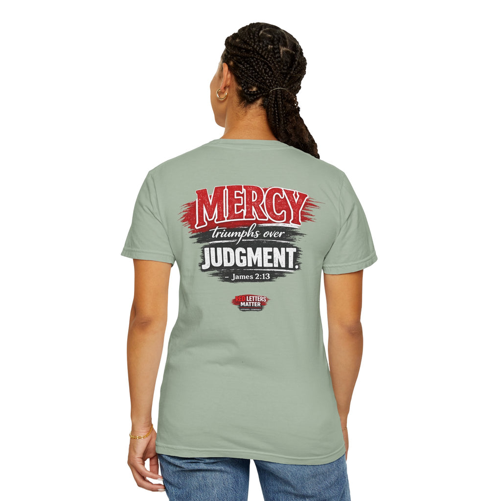 Mercy Is Greater Than Failure Inspirational Faith - James 2:13 - Comfort Colors T-Shirt