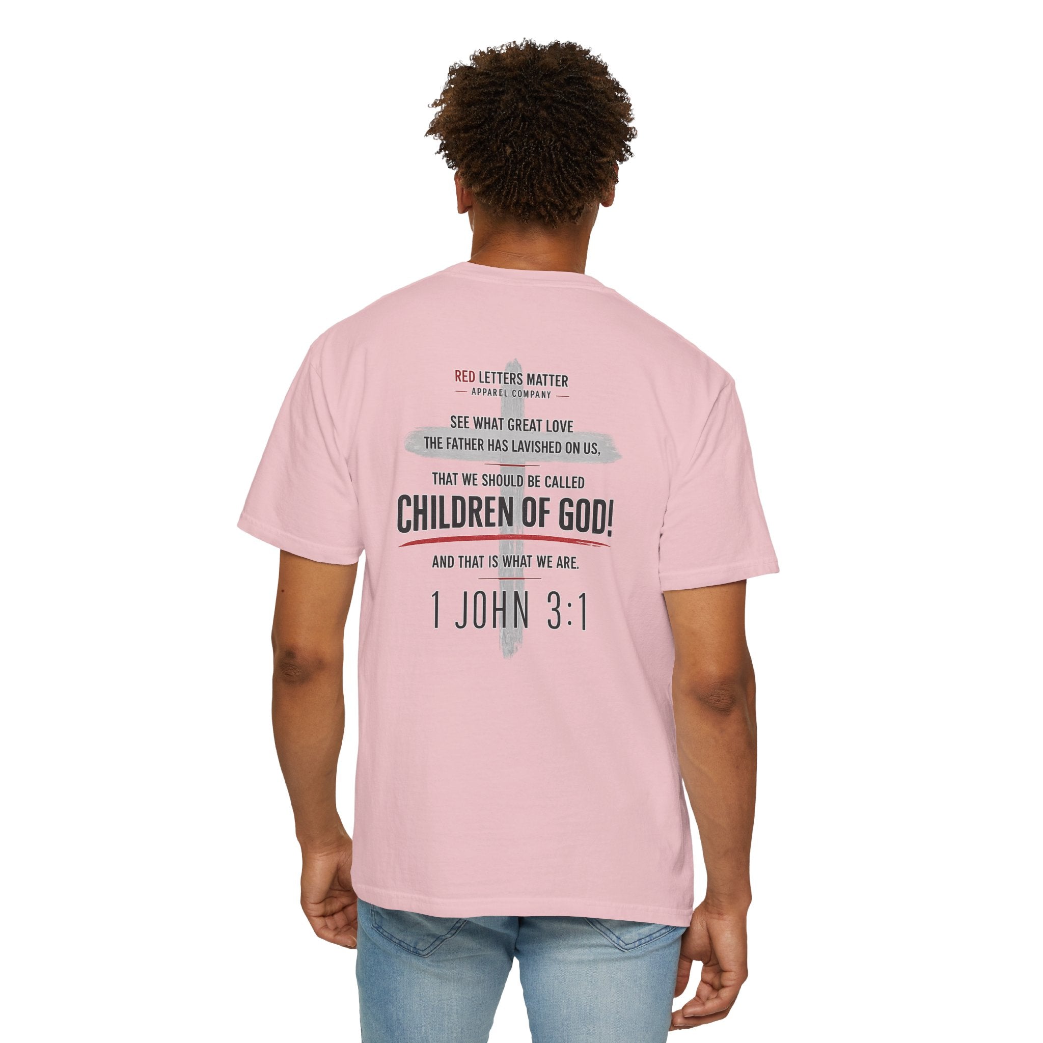 Red Letters Matter — "Child of God" - 1 John 3:1 - Comfort Colors Tee