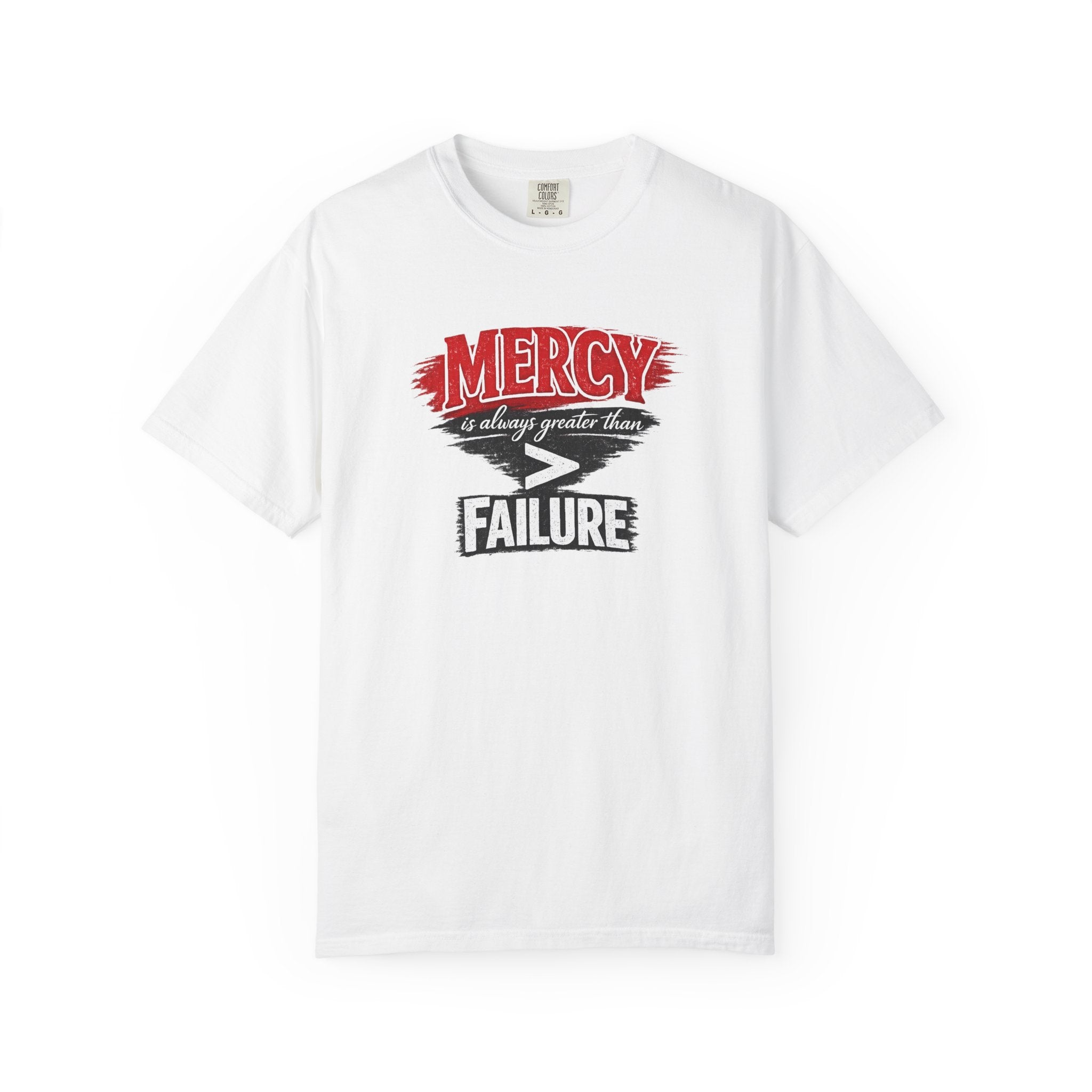 Mercy Is Greater Than Failure Inspirational Faith - James 2:13 - Comfort Colors T-Shirt