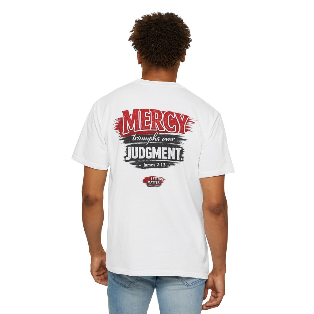 Mercy Is Greater Than Failure Inspirational Faith - James 2:13 - Comfort Colors T-Shirt
