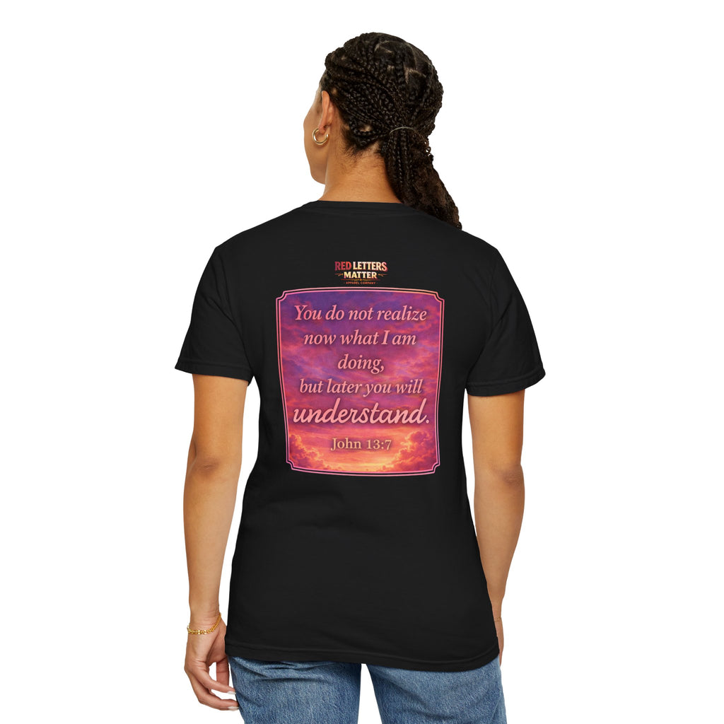 Jesus Pointing "Later you will understand"  — John 13:7 - Unisex Comfort Colors Tee