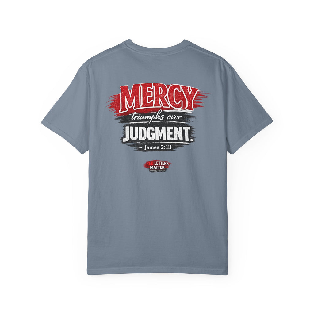 Mercy Is Greater Than Failure Inspirational Faith - James 2:13 - Comfort Colors T-Shirt