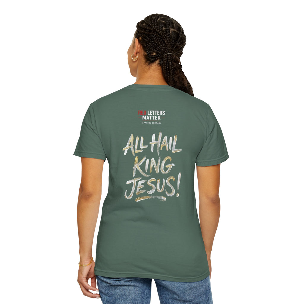 King Jesus T-Shirt — "All Hail King Jesus" - Comfort Colors - Unisex