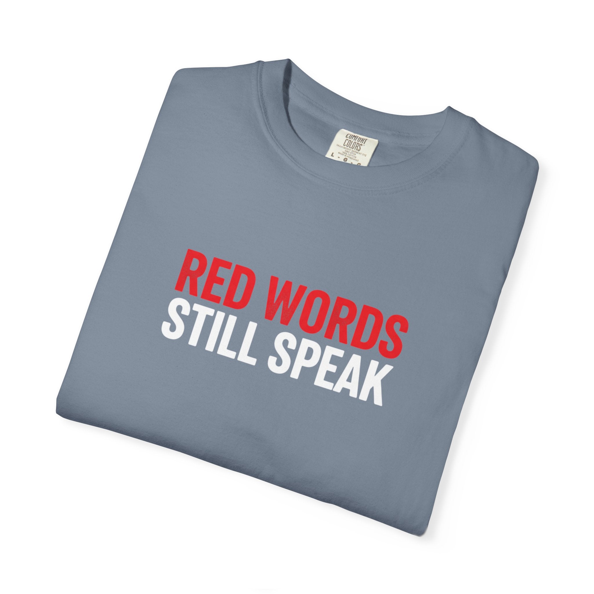 Red Words Still Speak - Matthew 24:35 - Comfort Colors Tee