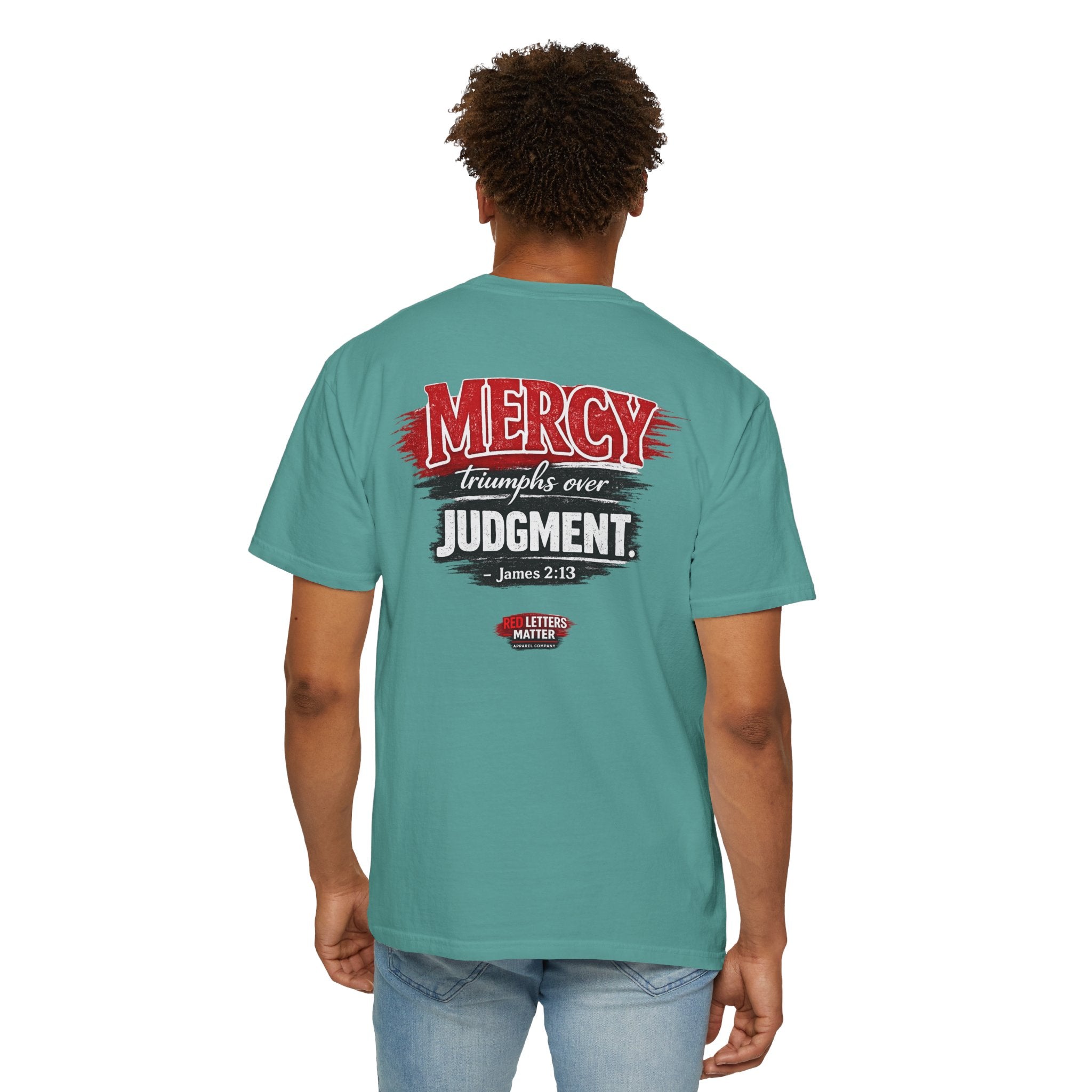 Mercy Is Greater Than Failure Inspirational Faith - James 2:13 - Comfort Colors T-Shirt