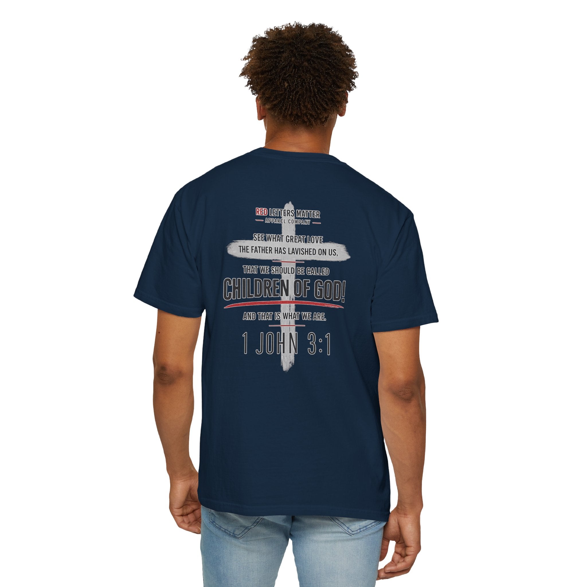 Red Letters Matter — "Child of God" - 1 John 3:1 - Comfort Colors Tee