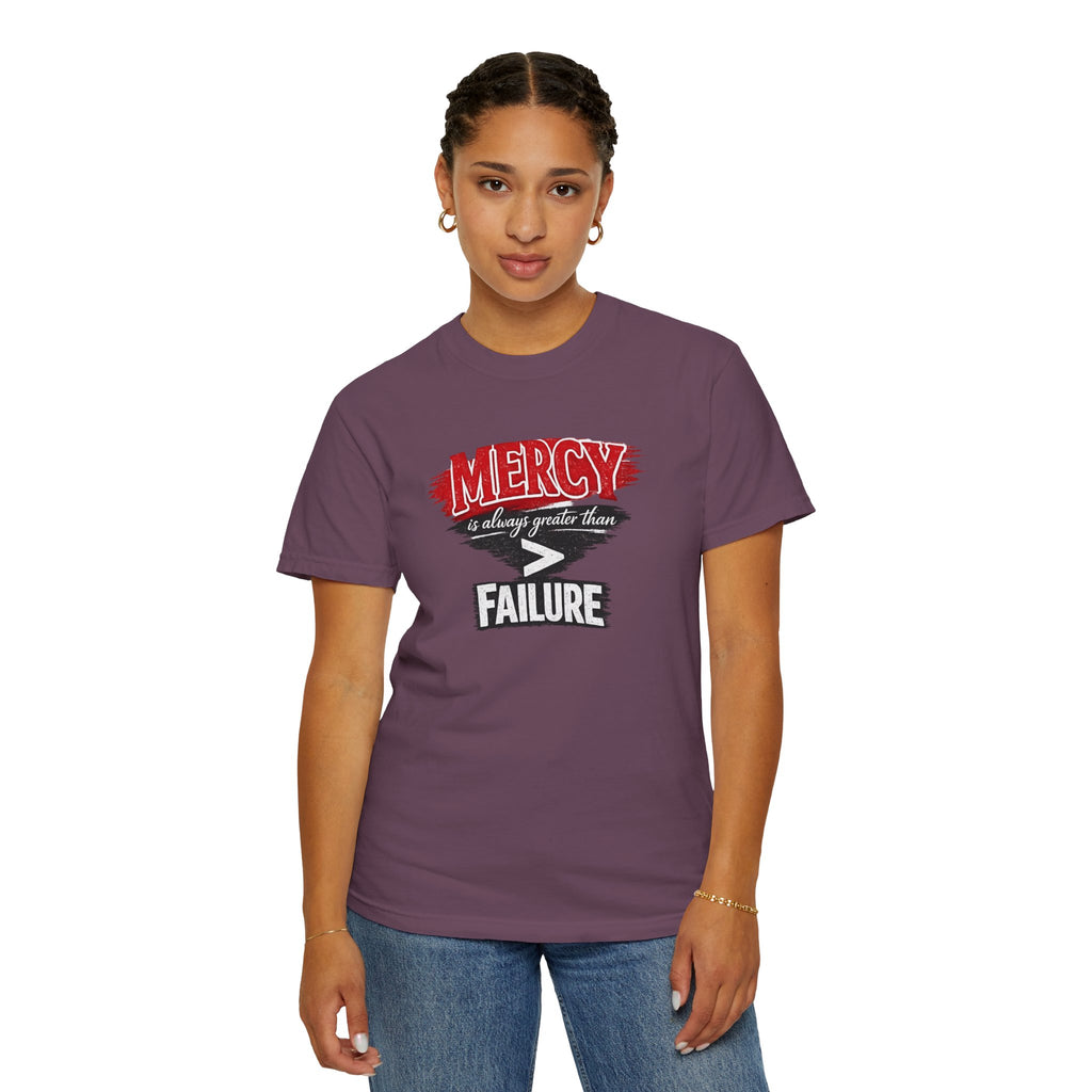 Mercy Is Greater Than Failure Inspirational Faith - James 2:13 - Comfort Colors T-Shirt