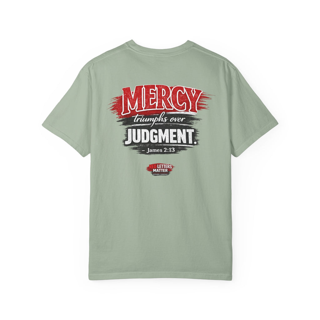 Mercy Is Greater Than Failure Inspirational Faith - James 2:13 - Comfort Colors T-Shirt