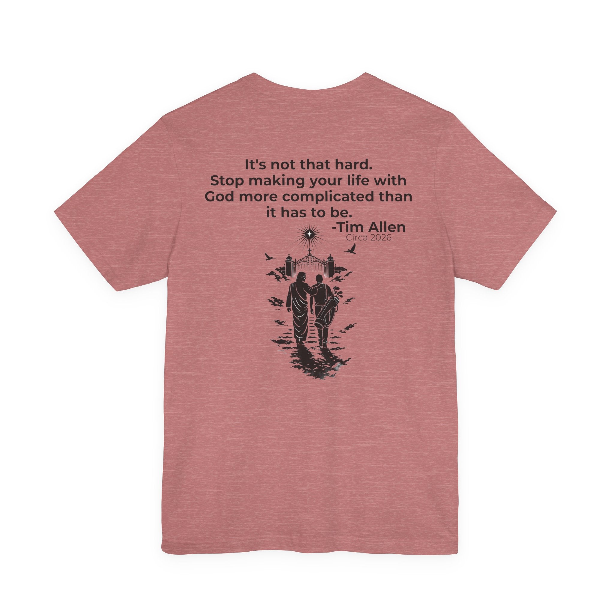 Genesis Men Tee — Tim Allen Quote "It's not that hard" Bella Canvas Tee