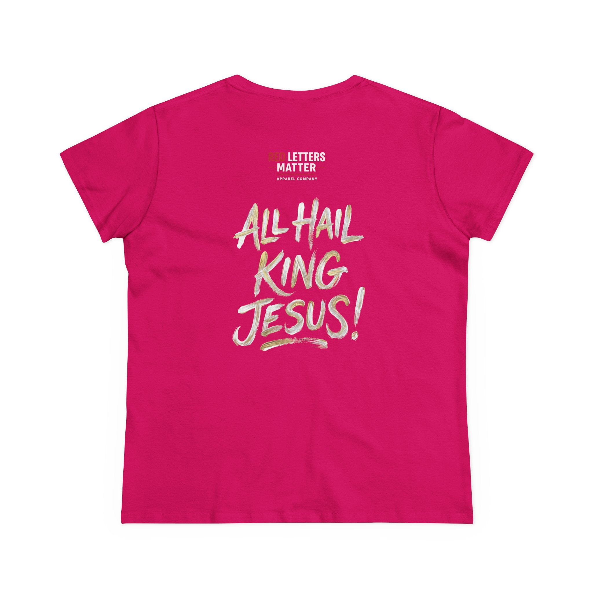 Women's King Jesus T-Shirt — "All Hail King Jesus" Christian Faith Tee