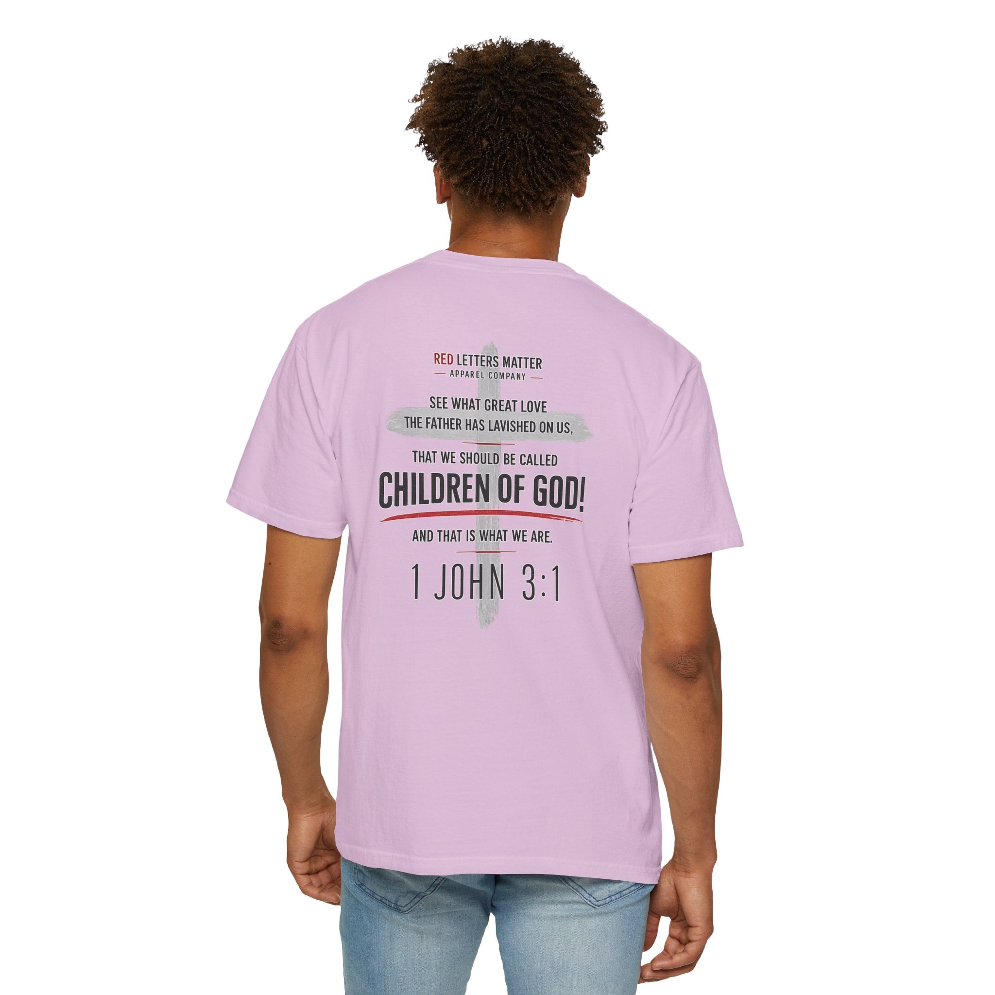 Red Letters Matter — "Child of God" - 1 John 3:1 - Comfort Colors Tee