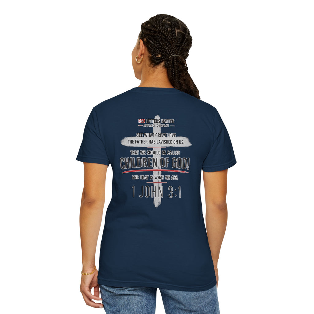 Red Letters Matter — "Child of God" - 1 John 3:1 - Comfort Colors Tee