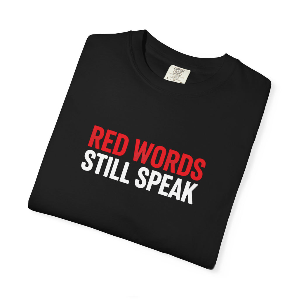 Red Words Still Speak - Matthew 24:35 - Comfort Colors Tee