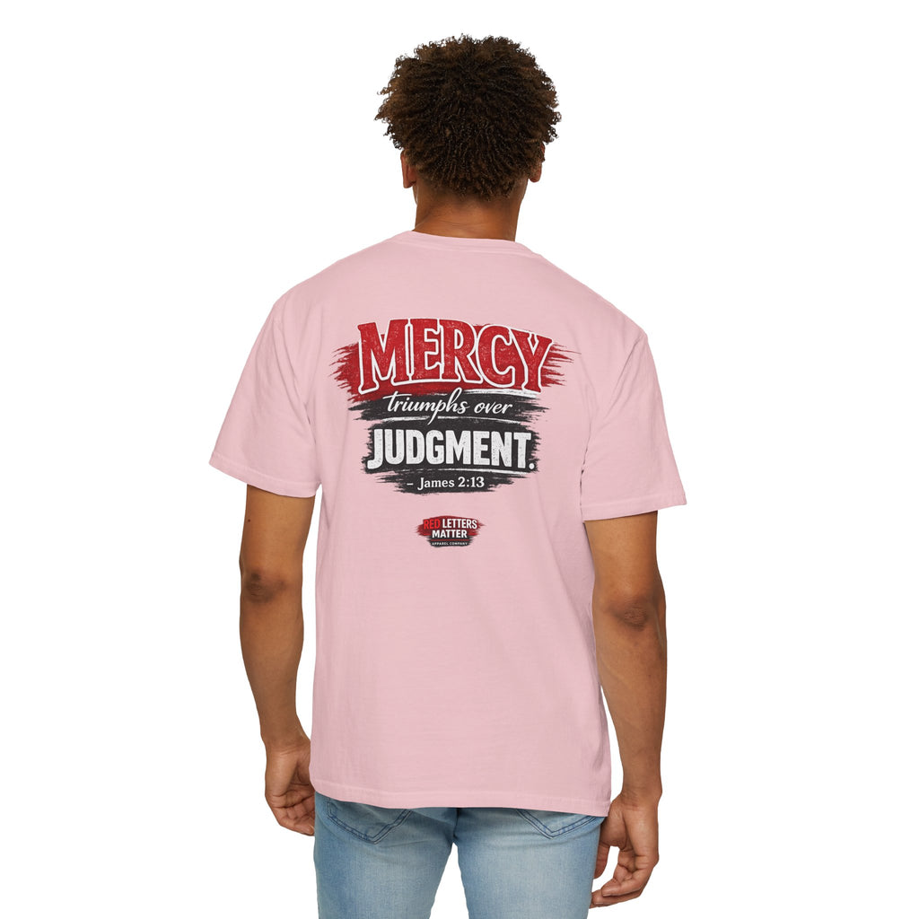 Mercy Is Greater Than Failure Inspirational Faith - James 2:13 - Comfort Colors T-Shirt