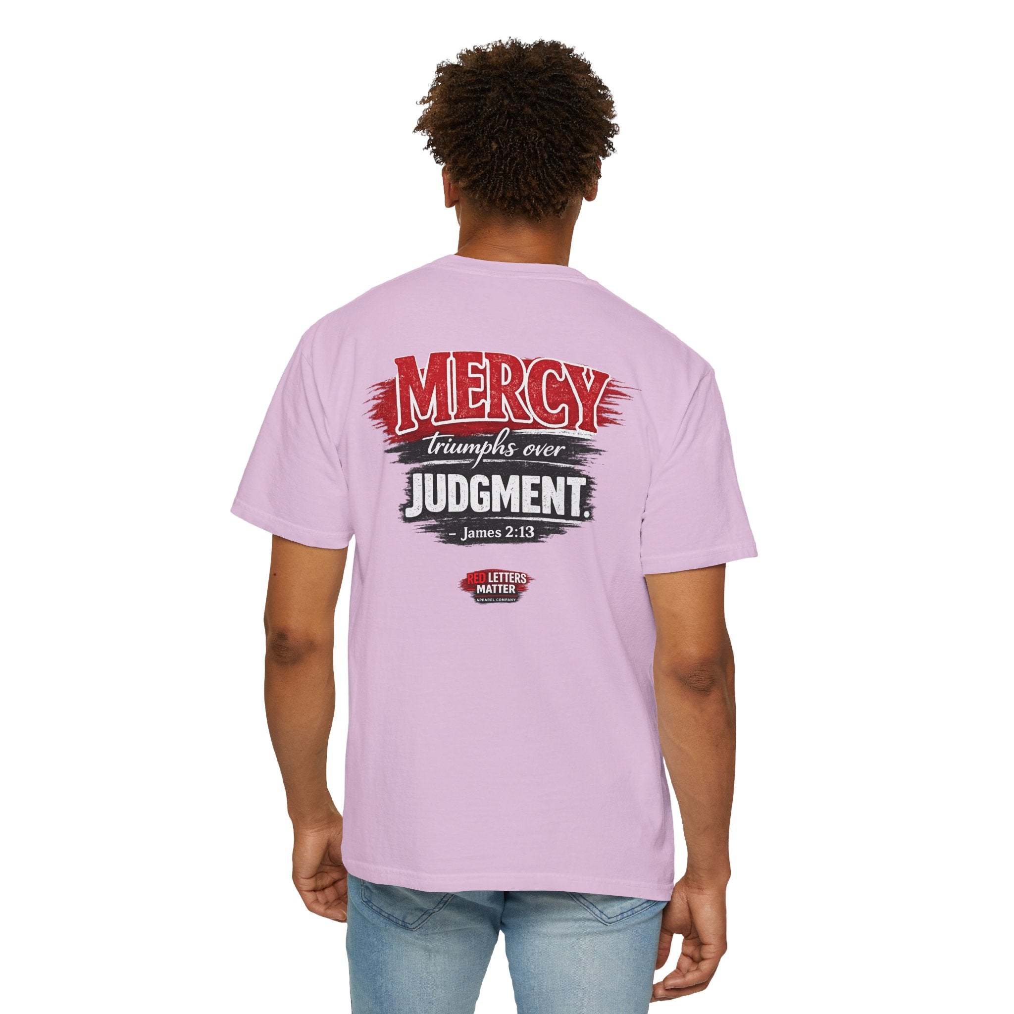 Mercy Is Greater Than Failure Inspirational Faith - James 2:13 - Comfort Colors T-Shirt