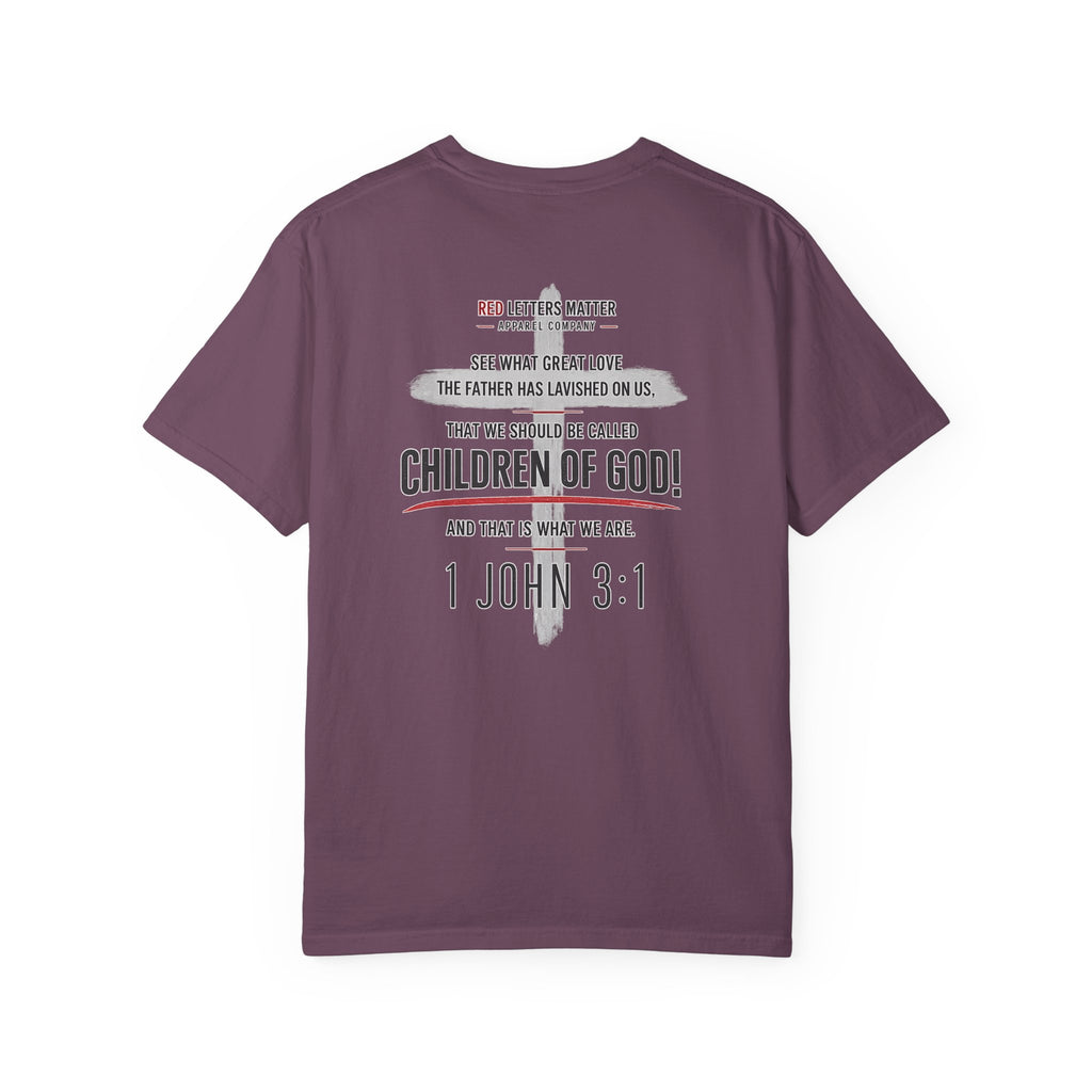 Red Letters Matter — "Child of God" - 1 John 3:1 - Comfort Colors Tee