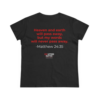 Women's Christian Scripture Tee — "Red Words Still Speak" (Matthew 24:35)
