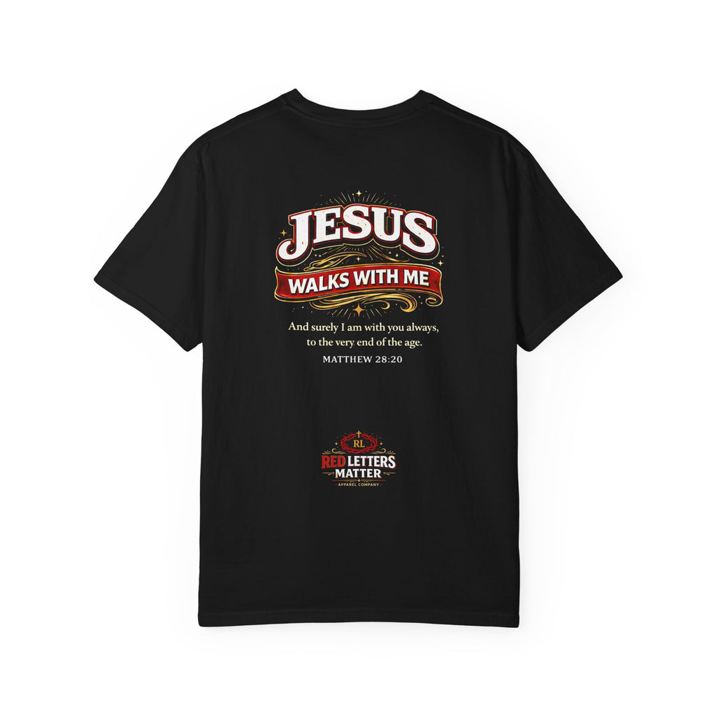 Unisex - Jesus Walks With Me T-Shirt — (Matthew 28:20) - Comfort Colors