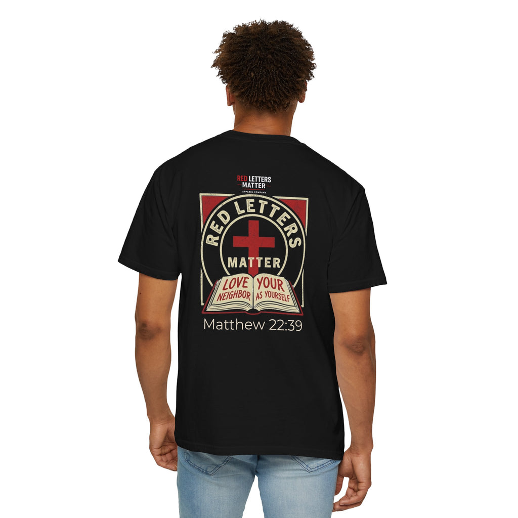 Unisex - Red Letters Matter T‑Shirt — Matthew 22:39 Christian Faith - Comfort Colors Tee