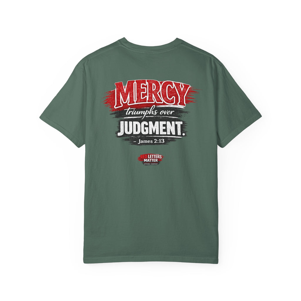 Mercy Is Greater Than Failure Inspirational Faith - James 2:13 - Comfort Colors T-Shirt