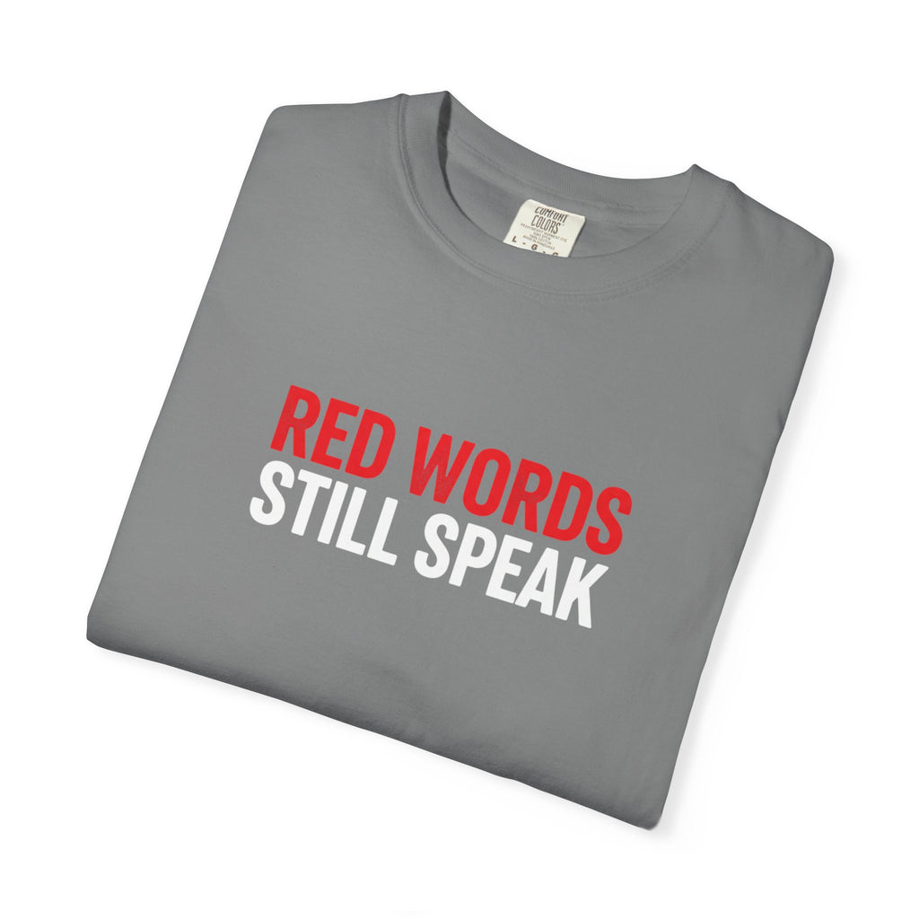 Red Words Still Speak - Matthew 24:35 - Comfort Colors Tee