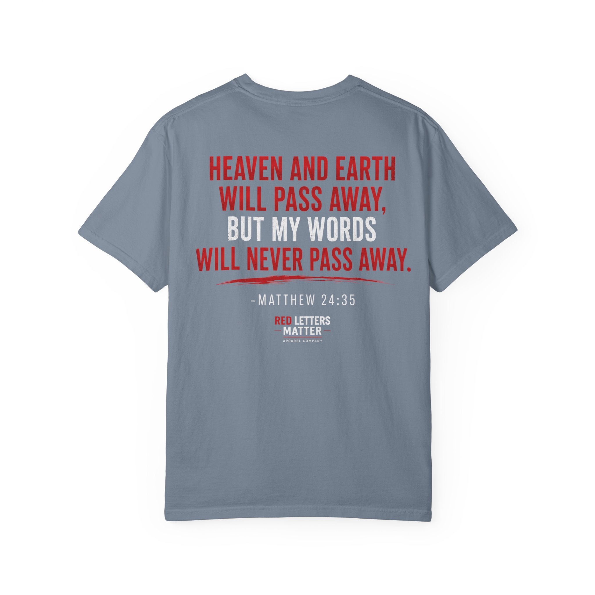 Red Words Still Speak - Matthew 24:35 - Comfort Colors Tee