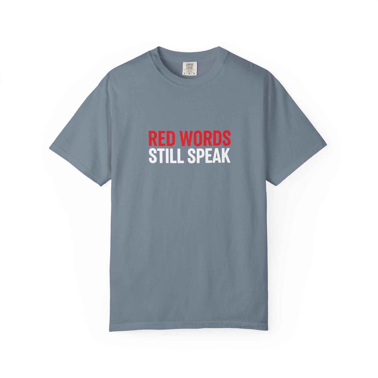 Christian Scripture T-Shirt "Red Words Still Speak" (Matthew 24:35)