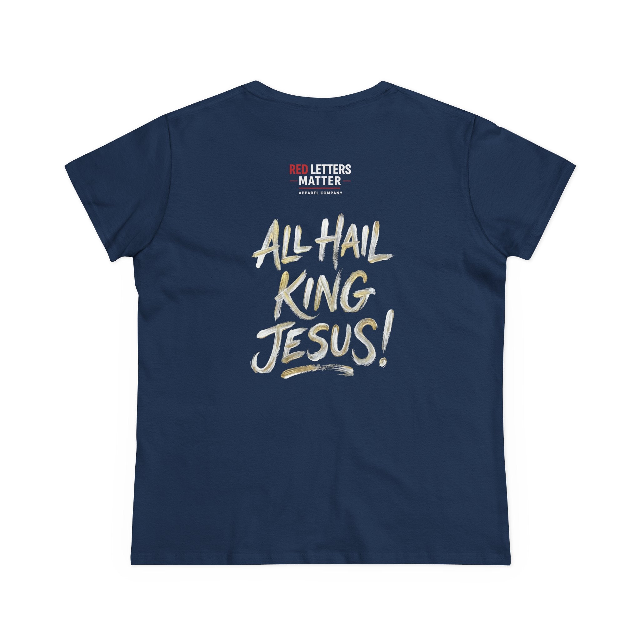 Women's King Jesus T-Shirt — "All Hail King Jesus" Christian Faith Tee