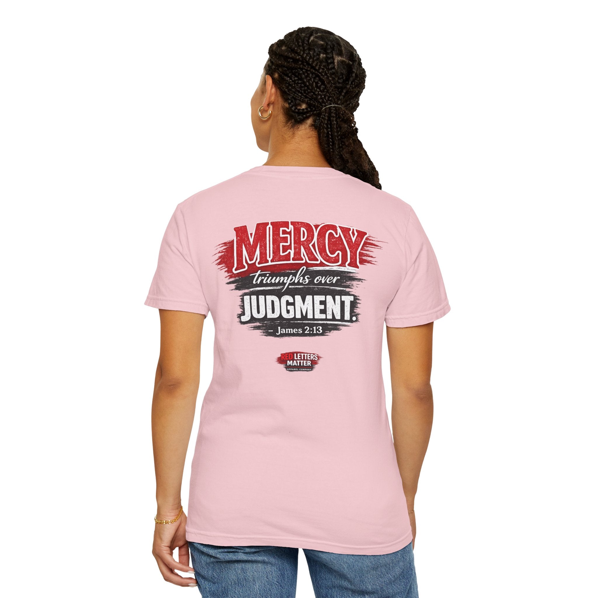 Mercy Is Greater Than Failure Inspirational Faith - James 2:13 - Comfort Colors T-Shirt