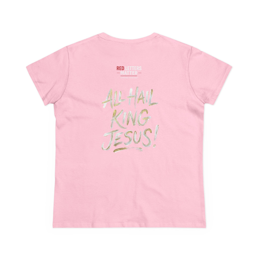 Women's King Jesus T-Shirt — "All Hail King Jesus" Christian Faith Tee