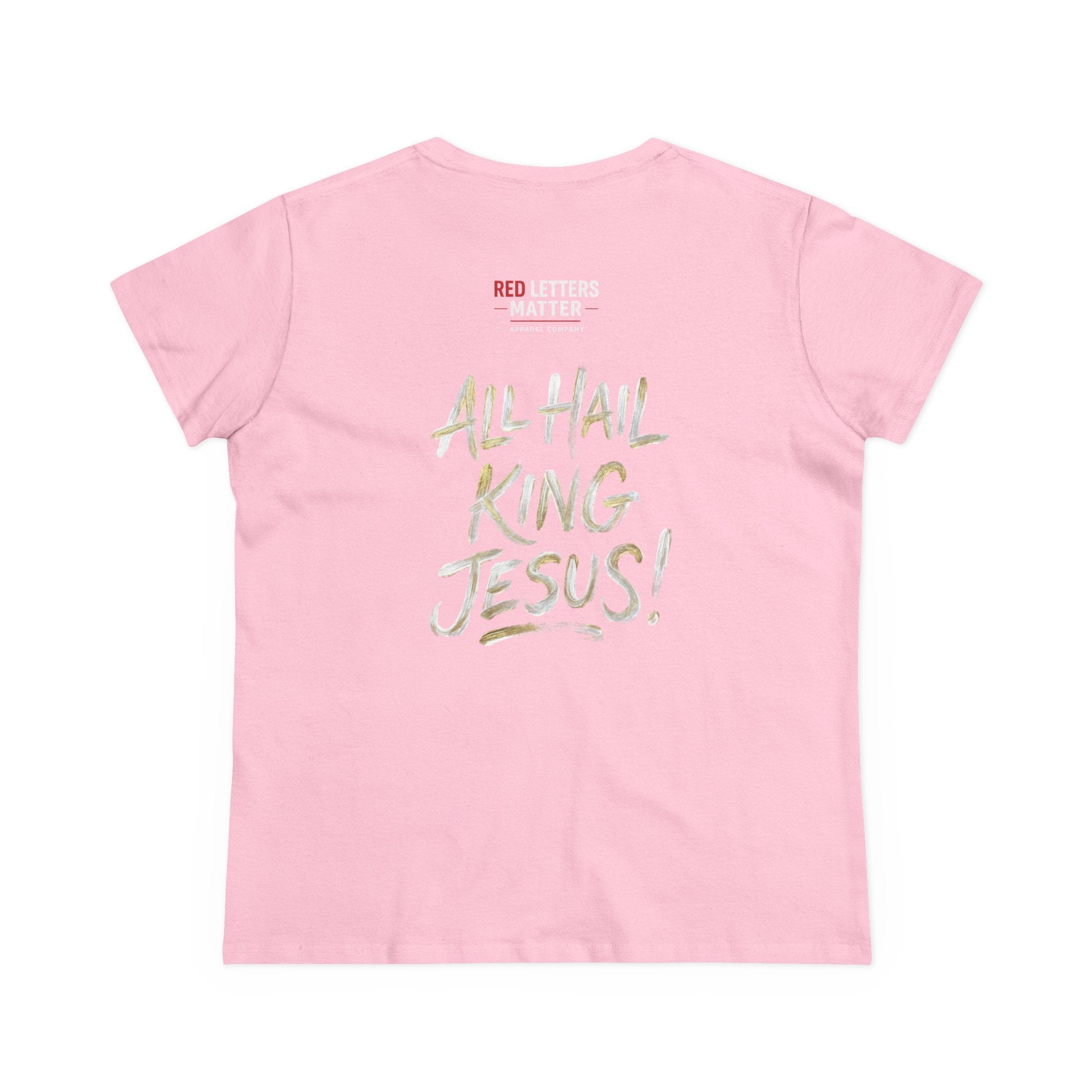 Women's King Jesus T-Shirt — "All Hail King Jesus" Christian Faith Tee