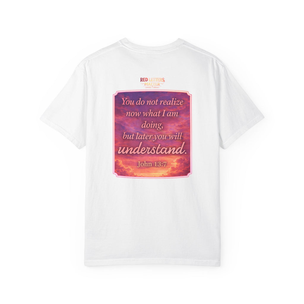 Jesus Pointing "Later you will understand"  — John 13:7 - Unisex Comfort Colors Tee