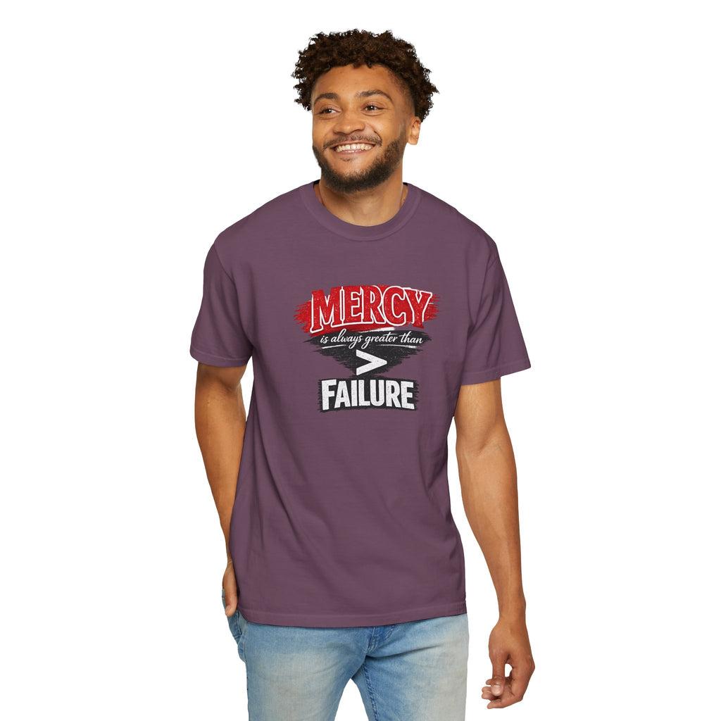 Mercy Is Greater Than Failure Inspirational Faith - James 2:13 - Comfort Colors T-Shirt