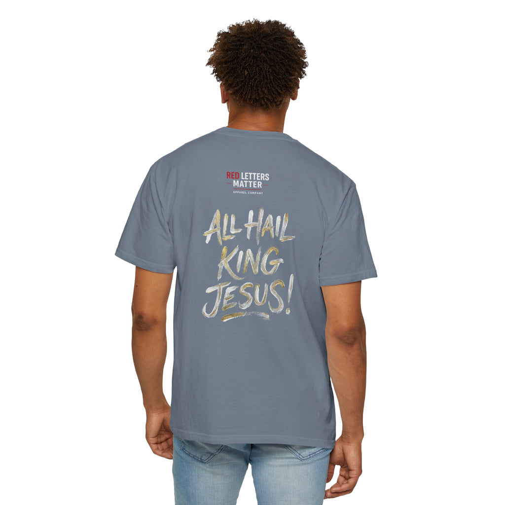 King Jesus T-Shirt — "All Hail King Jesus" - Comfort Colors - Unisex