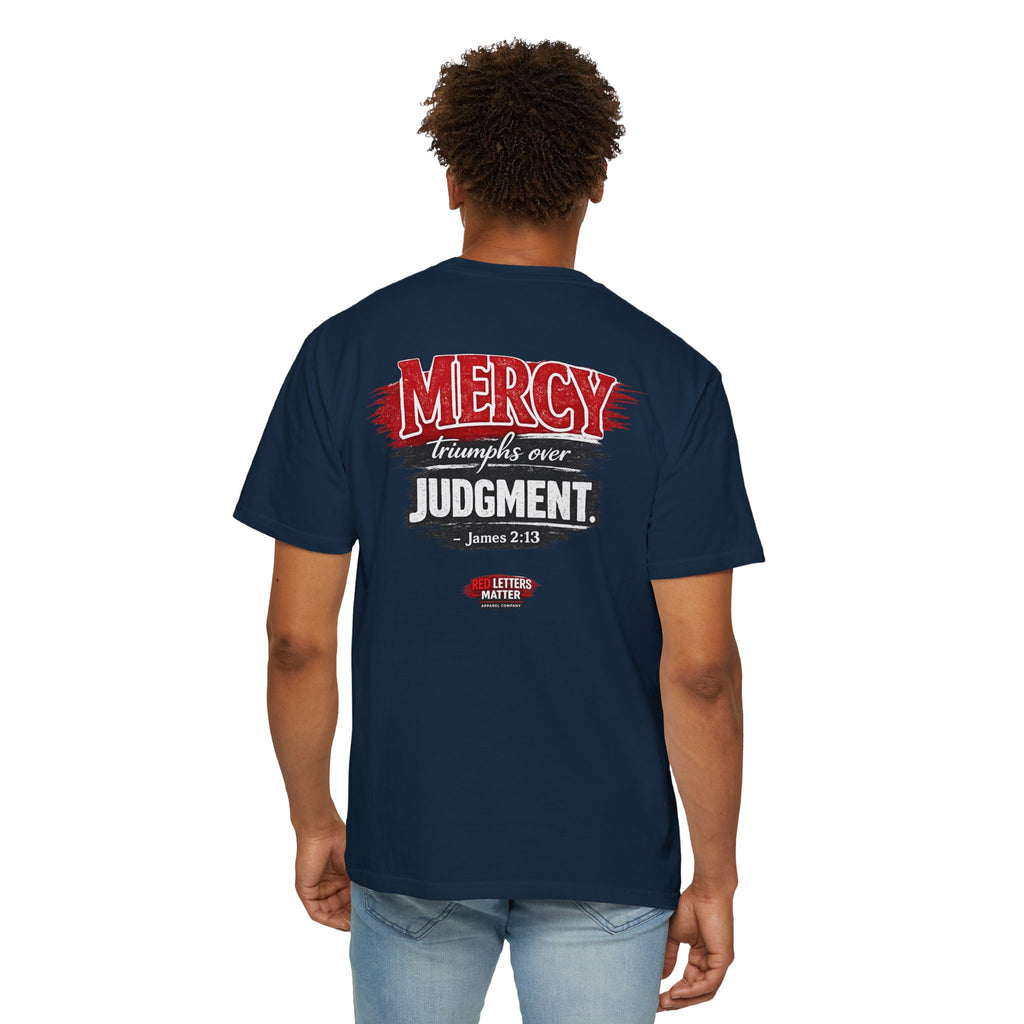 Mercy Is Greater Than Failure Inspirational Faith - James 2:13 - Comfort Colors T-Shirt