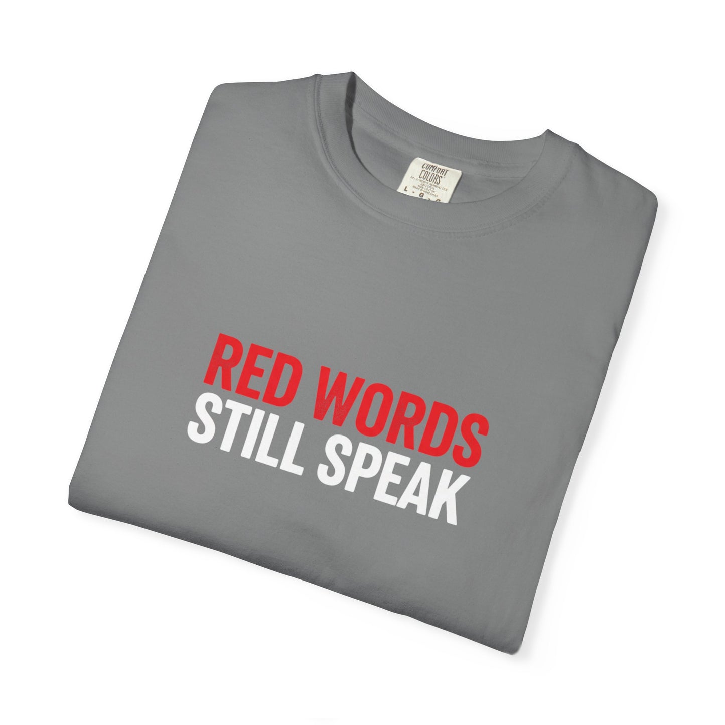 Christian Scripture T-Shirt "Red Words Still Speak" (Matthew 24:35)