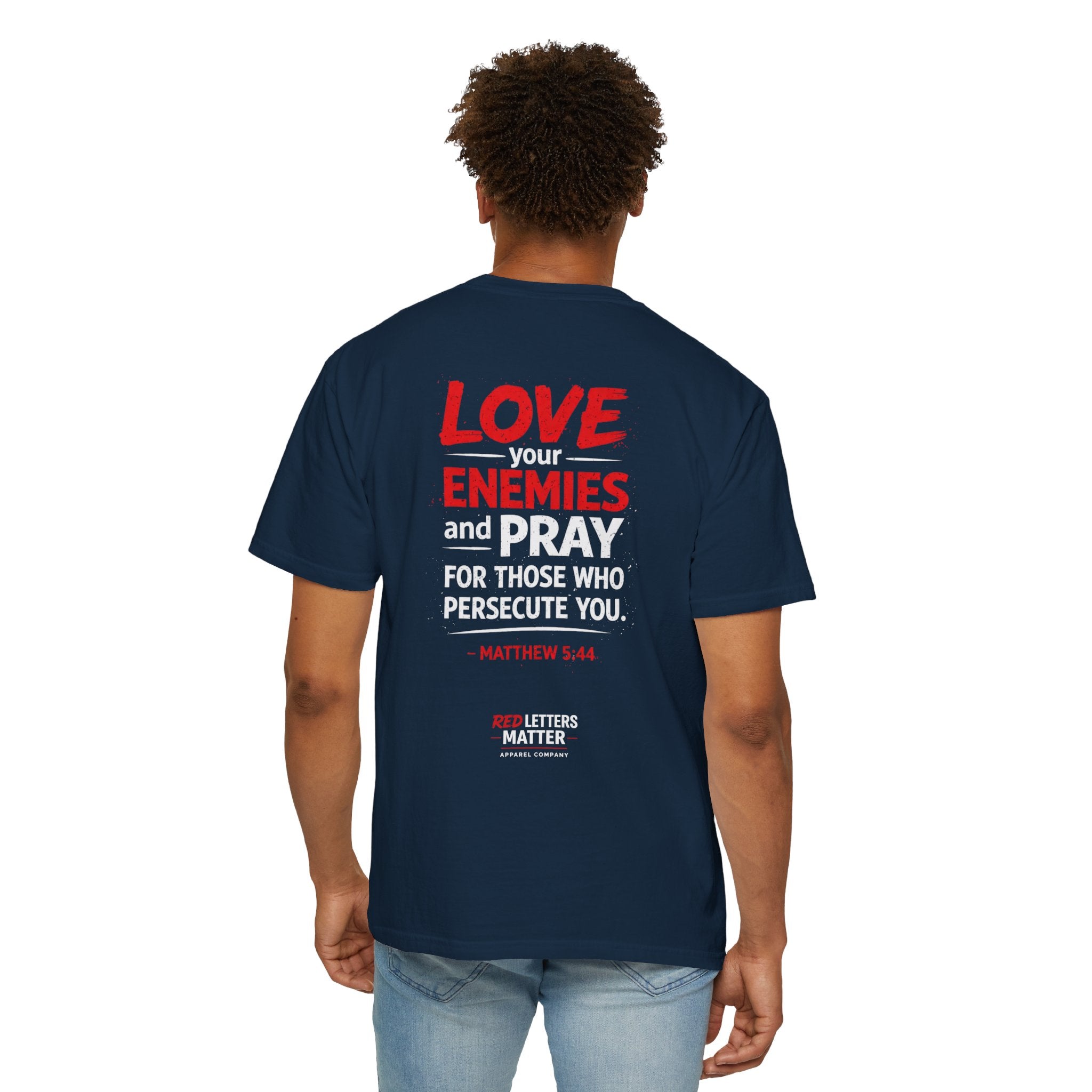 Red Letters Matter — Matthew 5:44 "Love Your Enemies" - Comfort Colors Tee