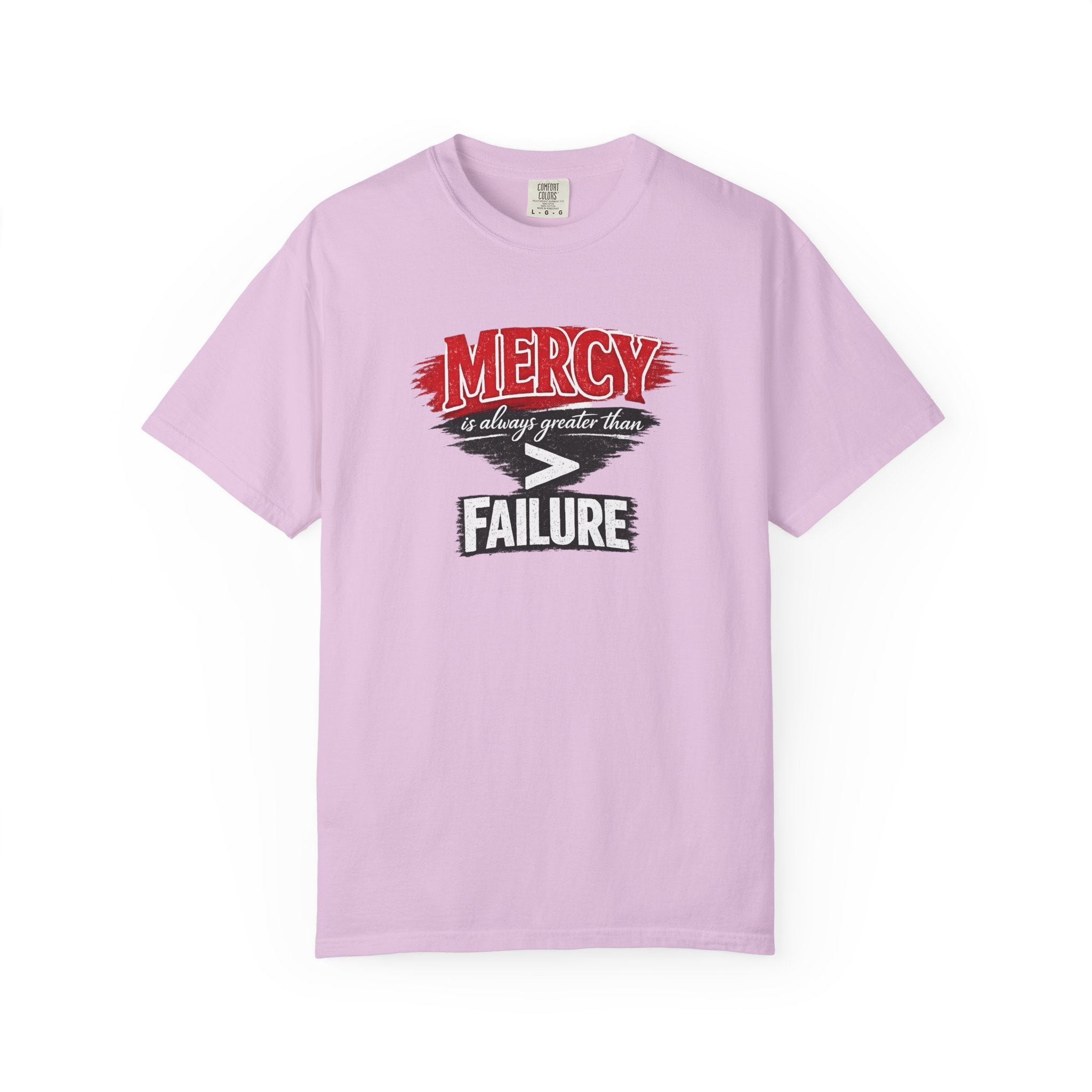 Mercy Is Greater Than Failure Inspirational Faith - James 2:13 - Comfort Colors T-Shirt