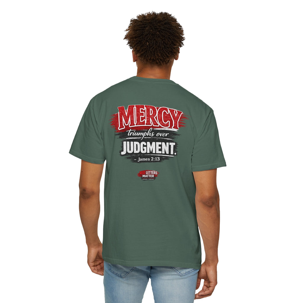 Mercy Is Greater Than Failure Inspirational Faith - James 2:13 - Comfort Colors T-Shirt