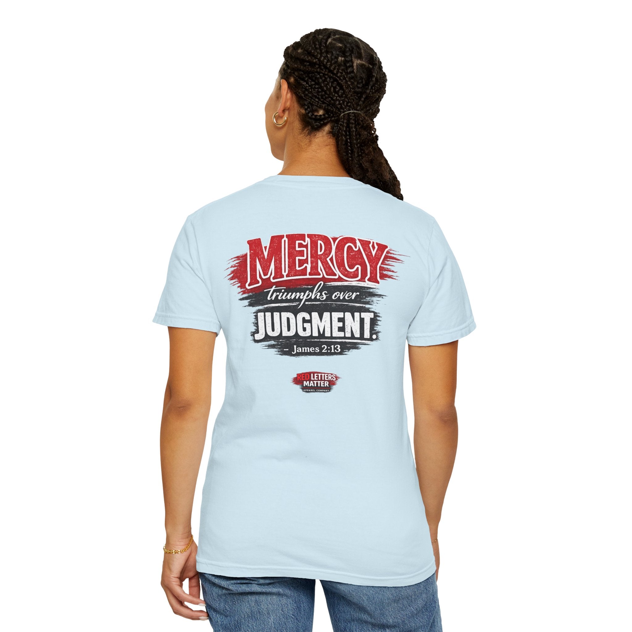 Mercy Is Greater Than Failure Inspirational Faith - James 2:13 - Comfort Colors T-Shirt