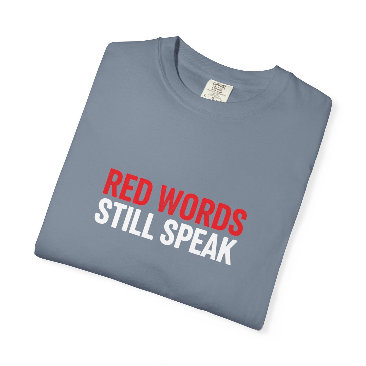 Christian Scripture T-Shirt "Red Words Still Speak" (Matthew 24:35)